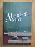 Maria Montessori - Absorbent Mind