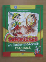 Mariana Mion Pop - Comunicare in limba moderna italiana, clasa I