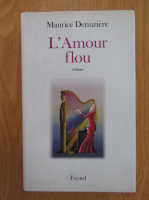 Maurice Denuziere - L'amour flou