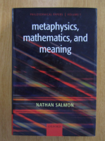 Nathan Salmon - Metaphysics, Mathematics, and Meaning