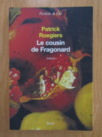 Patrick Roegiers - Le cousin de Fragonard
