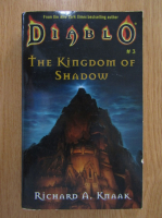 Richard A. Knaak - Diablo. The Kindom of Shadow (volumul 3)