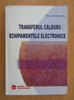 Silvia-Nicoleta Miu - Transferul caldurii in echipamentele electronice. Metode conventionale