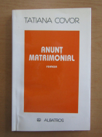 Anticariat: Tatiana Covor - Anunt matrimonial