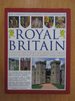 The Complete Illustrated Encyclopedia of Royal Britain