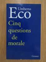 Umberto Eco - Cinq questions de morale