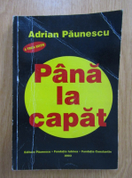 Adrian Paunescu - Pana la capat