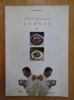 Alain Ducasse si Zepter. Doi maestri ai excelentei