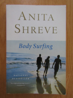 Anticariat: Anita Shreve - Body Surfing