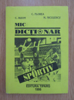 C. Florea, M. Niculescu, C. Rizon - Mic dictionar sportiv