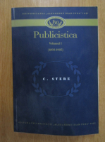 C. Stere - Publicistica (volumul 1)