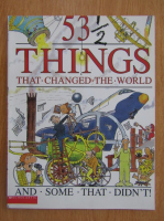 David West - 53 1/2 Things That Changed the World and Some That Didn't!