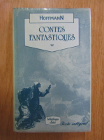 E. T. A. Hoffmann - Contes fantastiques