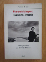 Francois Maspero - Balkans-Transit
