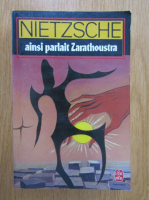Friederich Nietzsche - Ainsi parlait Zarathoustra