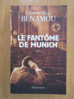 Georges Marc Benamou - Le fantome de Munich