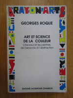 Georges Roque - Art et science de la couleur