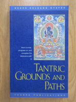 Geshe Kelsang Gyatso - Tantric Grounds and Paths