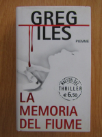 Greg Iles - La memoria del fiume