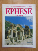 Huseyin Cimrin - Ephese. La ville du monde de l'epoque antique