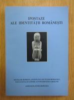 Ipostaze ale identitatii romanesti