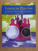 Janice Kim - Learn to Play Go, volumul 5. The Palace of Memory