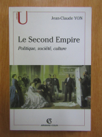 Jean Claude Yon - Le Second Empire