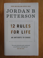 Jordan B. Peterson - 12 Rules for Life. An Antidote to Chaos