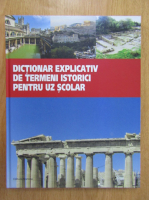 Liviu Lazar - Dictionar explicativ de termeni istorici pentru uz scolar
