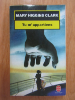 Mary Higgins Clark - Tu m'appartiens