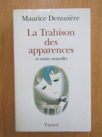 Maurice Denuziere - La Terahison des apparences