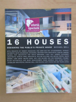 Michael Bell - 16 Houses