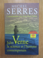 Michel Serres - Jules Verne, la science et l'homme contemporain