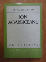 Mircea Zaciu - Ion Agarbiceanu
