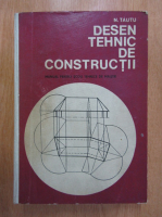 N. Stanescu Tautu - Desen tehnic de constructii