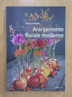 Anticariat: Panczel Peter - Aranjamente florale moderne