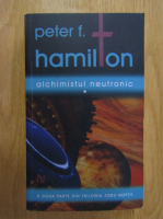 Peter F. Hamilton - Alchimistul neutronic (volumul 1)