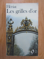 Philippe Heriat - Les grilles d'or