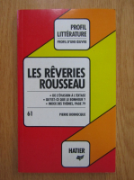 Anticariat: Pierre Bornecque - Les reveries du promeneur solitaire, Rousseau. Analyse critique