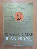 Anticariat: Scrisori catre Ioan Bianu (volumul 2)