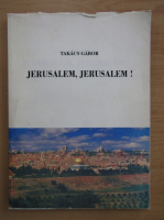 Takacs Gabor - Jerusalem, Jerusalem!