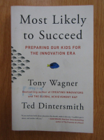Tony Wagner - Most Likely to Succeed
