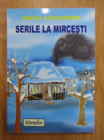 Vasile Alecsandri - Serile la Mircesti