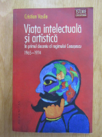 Vasile Cristian - Viata intelectuala si artistica