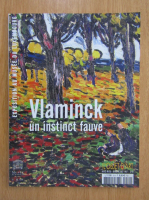 Vlaminck. Un instinct fauve. Exposition au Musee du Luxembourg
