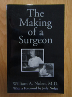 William A. Nolen - The Making of a Surgeon