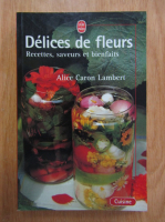 Alice Caron Lambert - Delices de fleurs