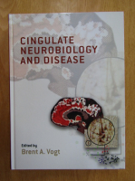 Brent A. Vogt - Cingulate Neurobiology and Disease