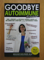 Brooke Goldner - Goodbye autoimmune disease