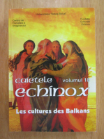 Caietele Echinox, volumul 18. Les cultures des Balkans